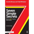 Seven Simple Secrets: What the BEST Teachers Know and Do! - Paperback