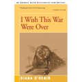 I Wish This War Were Over - Paperback