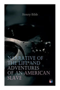 Narrative of the Life and Adventures of an American Slave, Henry Bibb - Paperback