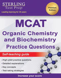 Sterling Test Prep MCAT Organic Chemistry & Biochemistry Practice Questions: High Yield MCAT Practice Questions with Detailed Explanations - Paperback