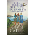 The Daring Girls of Guernsey - Hardcover