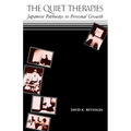 The Quiet Therapies: Japanese Pathways to Personal Growth - Paperback
