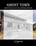 Ghost Town Grayscale Coloring Book - Paperback