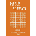 Killer Sudoku Medium 200 Puzzle With Solution Vol 8: 9x9, Advanced sumoku Puzzle Book, 2 puzzles per page - Paperback
