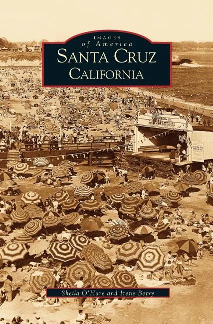 Santa Cruz, California - Hardcover