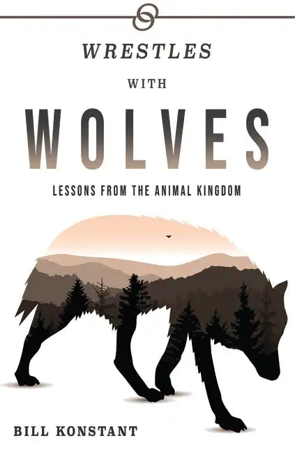 Wrestles with Wolves: Saving the World One Species at a Time, a Memoir - Paperback
