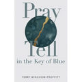 Pray Tell in the Key of Blue - Paperback