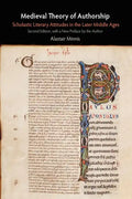 Medieval Theory of Authorship: Scholastic Literary Attitudes in the Later Middle Ages - Paperback