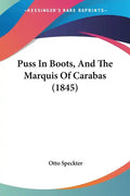 Puss in Boots, and the Marquis of Carabas (1845) - Paperback