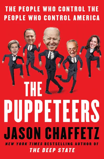 The Puppeteers: The People Who Control the People Who Control America - Hardcover