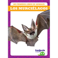 Los Murci駘agos (Bats) - Library Binding