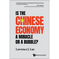 Is the Chinese Economy a Miracle or a Bubble? - Paperback