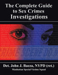 The Complete Guide to Sex Crimes Investigations - Paperback