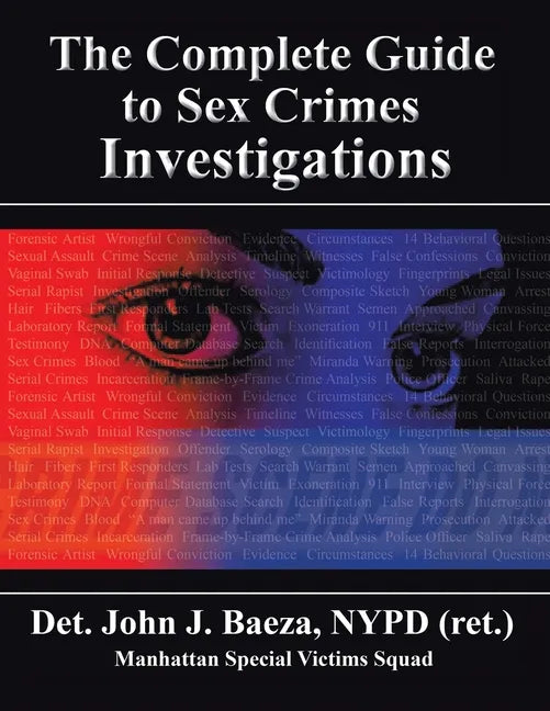 The Complete Guide to Sex Crimes Investigations - Paperback