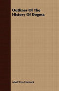 Outlines Of The History Of Dogma - Paperback