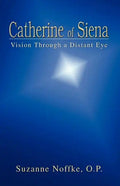 Catherine of Siena: Vision Through a Distant Eye - Paperback