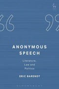 Anonymous Speech: Literature, Law and Politics - Hardcover