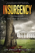 Insurgency: Refreshing the Tree of Liberty - Paperback