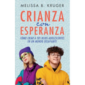 Crianza Con Esperanza (Parenting with Hope) - Paperback