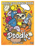 Doodle: An Adult Coloring Book Stress Relieving Doodle Designs Coloring Book with 25 Antistress Coloring Pages for Adults & Te - Paperback