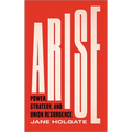 Arise: Power, Strategy and Union Resurgence - Paperback