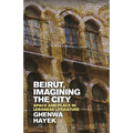 Beirut, Imagining the City: Space and Place in Lebanese Literature - Paperback