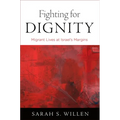 Fighting for Dignity: Migrant Lives at Israel's Margins - Paperback