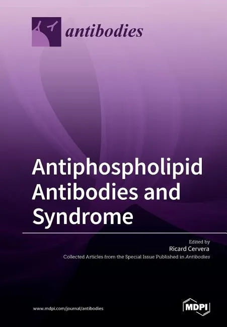 Antiphospholipid Antibodies and Syndrome - Paperback