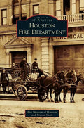 Houston Fire Department - Hardcover