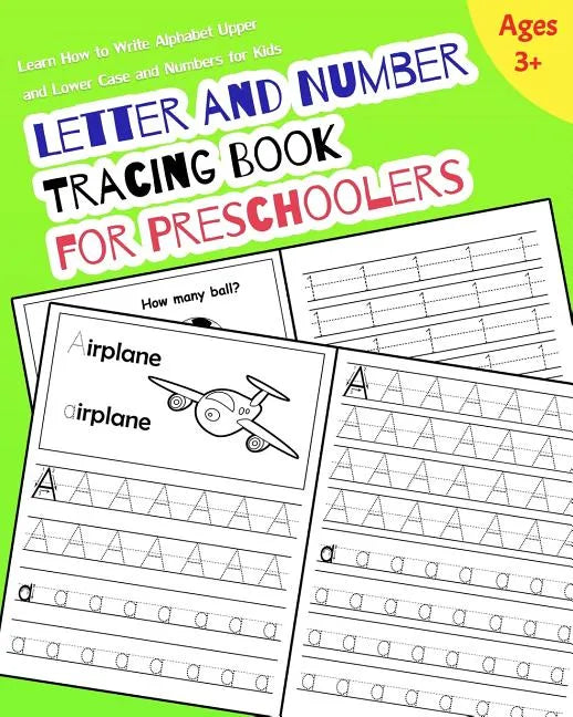 Letter and Number Tracing Book for Preschoolers: Learn How to Write Alphabet Upper and Lower Case and Numbers for Kids - Paperback