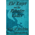 The Keeper and the Alabaster Chalice: Book II of The Black Ledge Series - Paperback