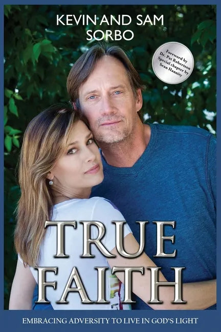 True Faith: Embracing Adversity to Live in God's Light - Paperback