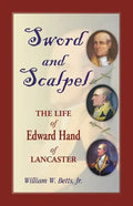 Sword and Scalpel: The Life of Edward Hand of Lancaster - Paperback