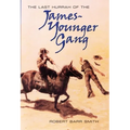 The Last Hurrah of the James-Younger Gang - Hardcover