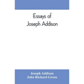 Essays of Joseph Addison - Paperback