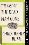 The Case of the Dead Man Gone: A Ludovic Travers Mystery - Paperback