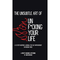 The Unsubtle Art of Unf*cking Your Life - Hardcover