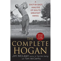 The Complete Hogan: A Shot-By-Shot Analysis of Golf's Greatest Swing - Hardcover
