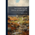 The Story of the House of Lancaster - Paperback
