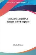 The Zend-Avesta or Persian Holy Scripture - Hardcover