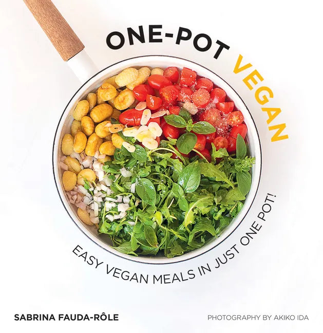 One-Pot Vegan: Easy Vegan Meals in Just One Pot - Paperback