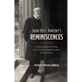 John Heyl Vincent's Reminiscences: Autobiographical Writings of the Founding Superintendent of Chautauqua - Paperback