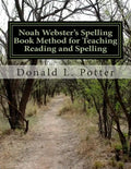 Noah Webster's Spelling Book Method for Teaching Reading and Spelling - Paperback