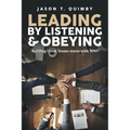 Leading by Listening & Obeying - Paperback