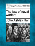 The Law of Naval Warfare. - Paperback