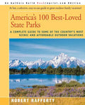 America's 100 Best-Loved State Parks: A Complete Guide to Some of the Country's Most Scenic and Affordable Outdoor Vacations - Paperback