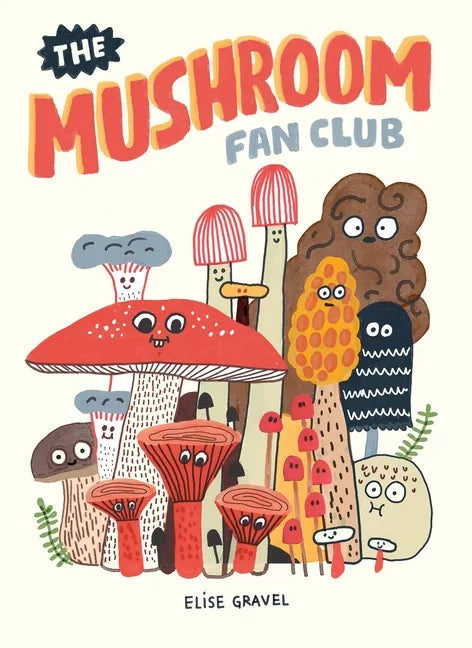 The Mushroom Fan Club - Hardcover