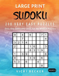 Large Print Sudoku 200 Very Easy Puzzles: Only One Difficulty Level For No Wasted Puzzles - Paperback