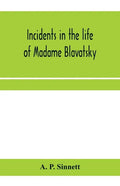 Incidents in the life of Madame Blavatsky - Paperback