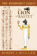 The Lion of Bastet: A Menmenet Alternate History Mystery - Paperback